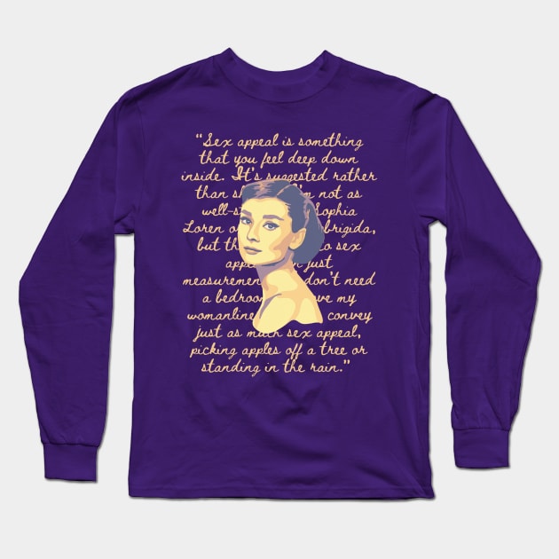 Audrey Hepburn Portrait and Quote Long Sleeve T-Shirt by Slightly Unhinged